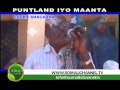 XAYEYSIIS PUNTLAND IYO MAANTA SOMALI CHANNEL