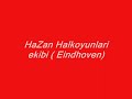 Hazan halkoyunlari ekibi ( eindhoven) Hazan halkoyunlari ekibi ( eindhoven)