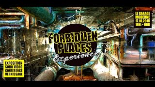 Forbidden Places Experience - Vidéo Report