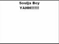 Soulja Boy-YAHH!!!!!!!!