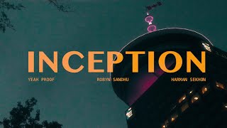 INCEPTION  ROBYN SANDHU (OFFICIAL VIDEO ) YEAH PRO