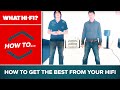 How To... get the best from your HiFi