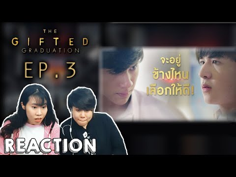 The Gifted Graduation EP.3 จะอยู่ข้างไหน เลือกให้ดี Reaction