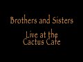brothers and sisters live at the cactus cafe playing 
