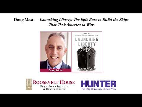 Doug Most — Launching Liberty: The Epic Race to Build the Ships That Took America to War