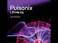 Pulsonix - Lift Me Up