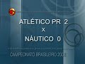 Brasileir�o 2008 - Atl�tico Paranaense 2x0 N�utico 06.08.08