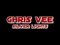 Chris Vee - silver sights (summer 2008 rmx)