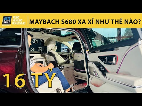 Maybach S680 xa xỉ tới mức nào mà có giá 16 tỷ đồng?