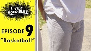 &quot;Basketball&quot; |  LITTLE HORRIBLES [S.1, Ep.9]