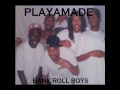 PLAYAMADE BANKROLL BOYS-LIKE A SNAKE.wmv