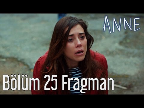 Anne 25. Bölüm Fragmanı                                                                                                                                                                                                                                   
