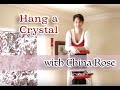 Feng Shui Rx ~ Hang A Crystal by China Rose
