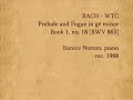 Bach - Prelude & Fugue in g#, WTC Book 1, no.18 (BWV 863)  Eunice Norton, piano (1968)