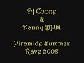 Dj Coone & Dany BPM @ Piramide Summer Rave 2008