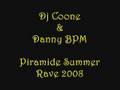 Dj Coone & Dany BPM @ Piramide Summer Rave 2008