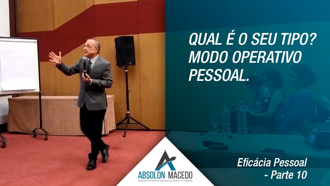 QUAL É O SEU TIPO? MODO OPERATIVO PESSOAL (Eficácia Pessoal – Parte 10)