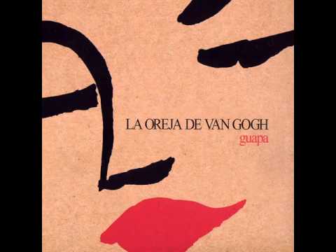 La Oreja de Van Gogh - Guapa (Álbum Completo)