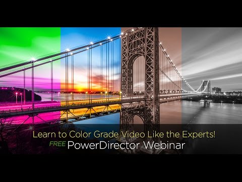 CyberLink's Mar Webinar - Learn to Color Grade Video Like the Experts!