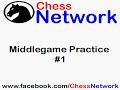 Chess Middlegame Practice #1