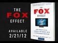 The Fox Effect: How Roger Ailes Turned a Network into a Propaganda Machine