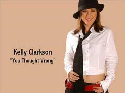 You thought wrong Kelly Clarkson