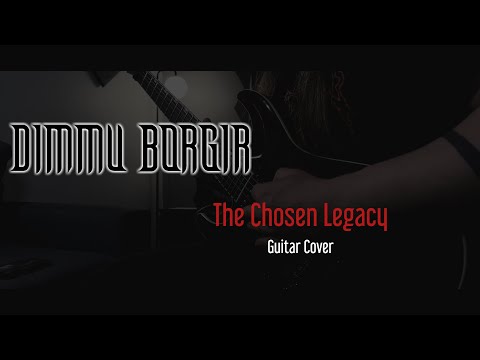 Dimmu Borgir - The Chosen Legacy // GUITAR COVER