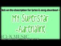 My Superstar - Adrenaline [LyricsSongDownload]