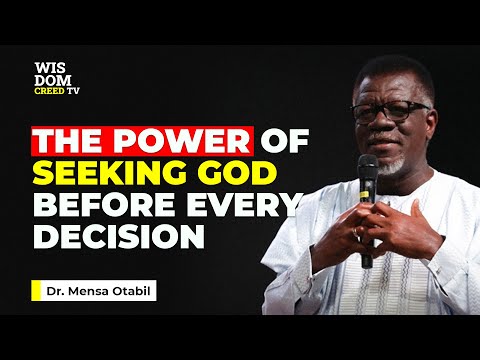 The Power of Seeking God Before Every Decision - MENSA OTABIL MESSAGES