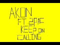 akon ft 2pac keep on calling remix