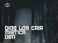 Dios los Cria - Mistica