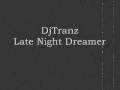 DjTranz - Late Night Dreamer *Magix Music* Dj Tranz