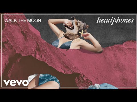 Video WALK THE MOON - Headphones Video WALK THE MOON - Headphones