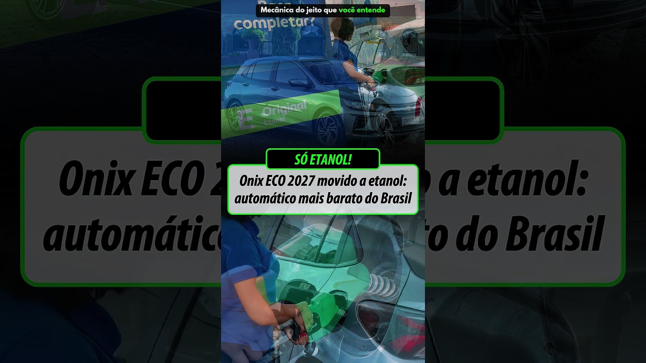 Onix ECO 2027 movido apenas a etanol é o automático mais barato do Brasil