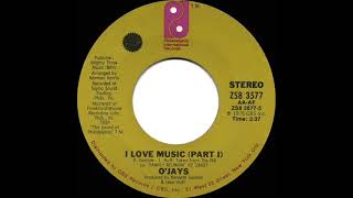 1976 HITS ARCHIVE: I Love Music (Part 1) - O’Jays (stereo 45--#1 R&B hit)
