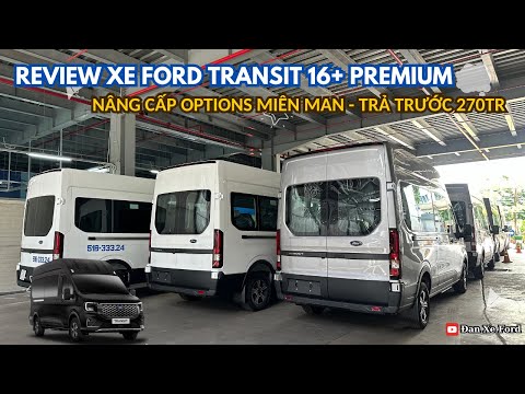 Review nhanh Ford Transit 16+ Premium Quá Nhiều Công Nghệ Cho Xe Thương Mại | Dan Xe Ford