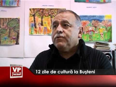 12 zile de cultură la Buşteni