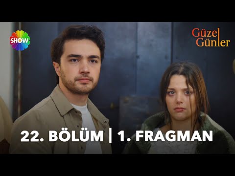Güzel Günler 22. Bölüm Fragmanı                                                                                                                                                                                                                           