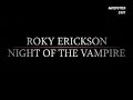 Roky Erickson - Night of the Vampire -  Live Stockholm 2007