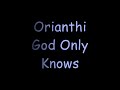 Orianthi God Only Knows Lyrics