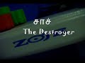 ZoJe- The Destroyer