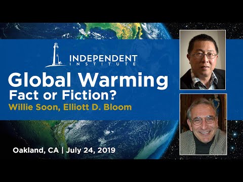 Global Warming: Fact or Fiction? Featuring Physicists Willie Soon and Elliott Bloom - The Beacon