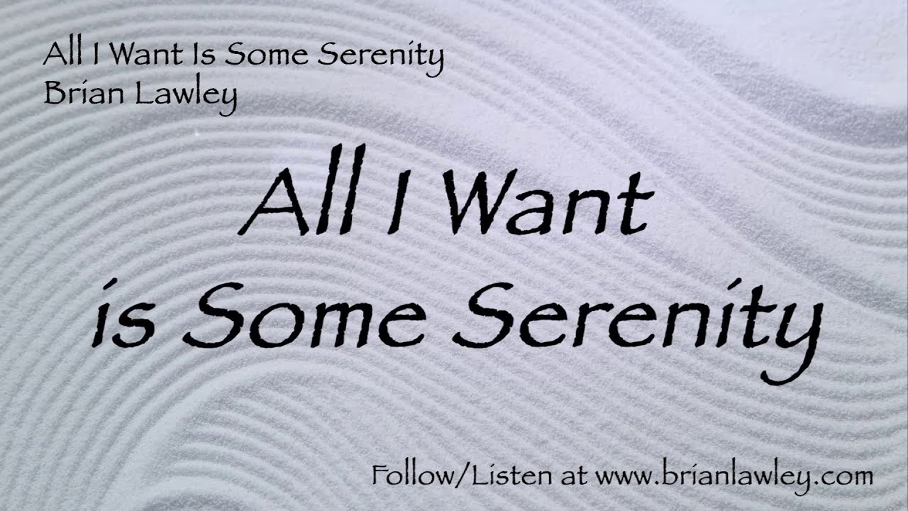 Brian Lawley - All I Want Is Some Serenity (Official Lyric Video)