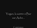 yogan épisode 2 le débarquement à bar sur aube 