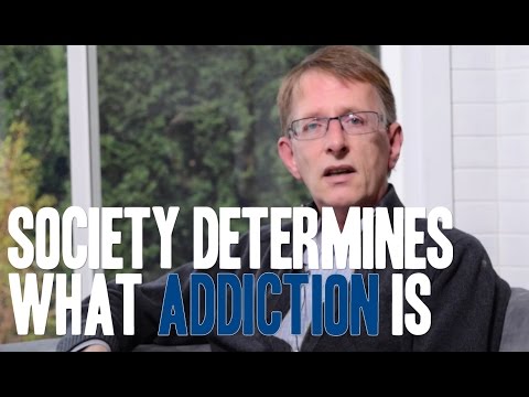 Society Determines What Addiction is