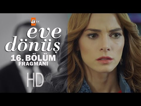 Eve Dönüş 16. bölüm fragmanı                                                                                                                                                                                                                              