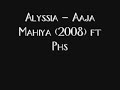 Alyssia - Aaja Mahiya (2008)