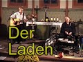 m�rchenhafte lieder & gesungene lebensweisheit lapislazuliblau & highfish livekonzert 2006 evangelische kirche hanau/steinheim lied: der laden (original von gerhard sch�ne
