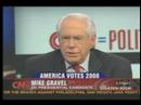 Mike Gravel - Wolf Blitzer Situation Room interview 4/30/07