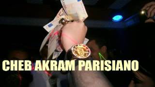 Cheb Akram Parisiano Live Safsaf Cabaret Bjaya Driha Fi Balak By KAWA